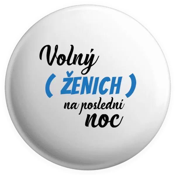 Placka Volný ženich na poslední noc