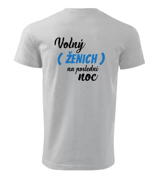 Pánské tričko Volný ženich na poslední noc