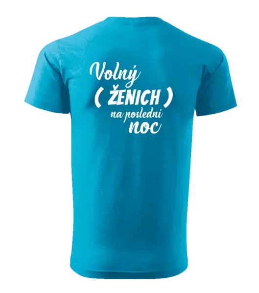 Pánské tričko Volný ženich na poslední noc
