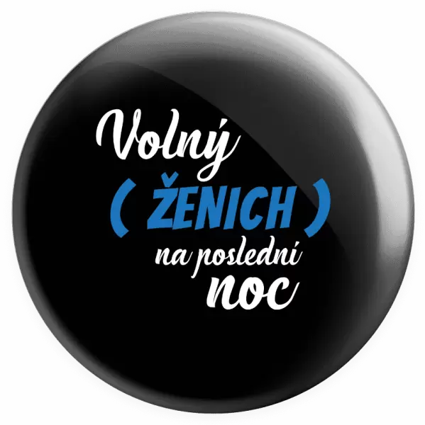 Placka Volný ženich na poslední noc