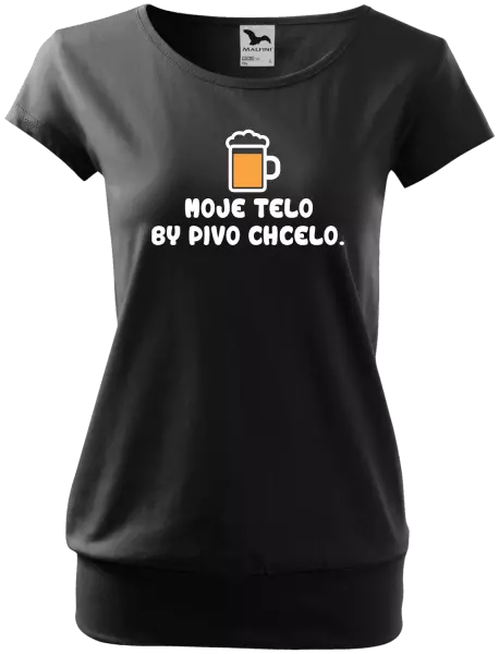 Dámske tričko Moje telo by pivo chcelo