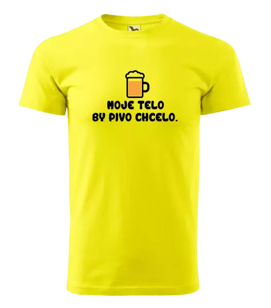 Pánske tričko Moje telo by pivo chcelo