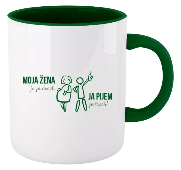 Hrnček  Moja žena je za dvoch, ja pijem za troch! 