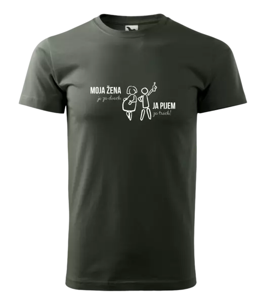 Pánske tričko Moja žena je za dvoch, ja pijem za troch! 