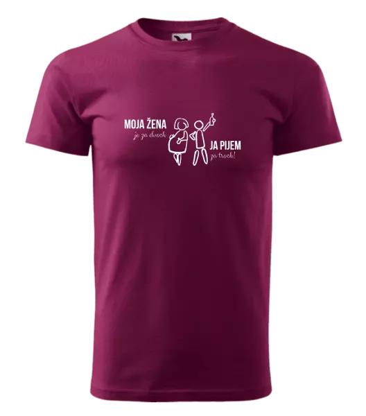 Pánske tričko Moja žena je za dvoch, ja pijem za troch! 