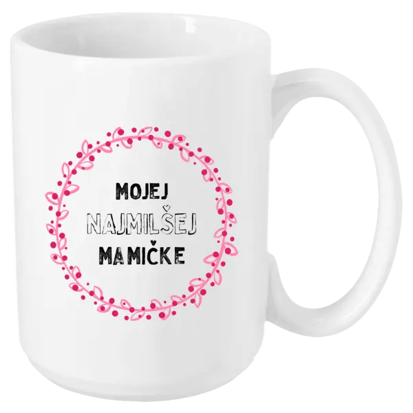 Hrnček Mojej najmilšej mamičke