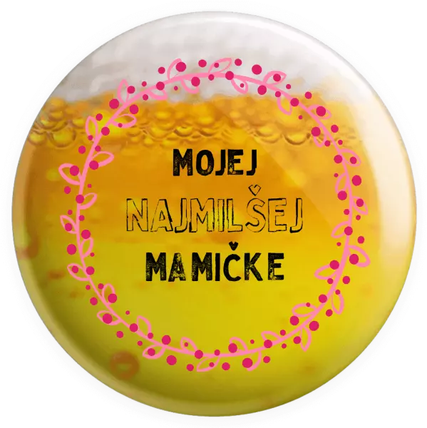 Placka Mojej najmilšej mamičke