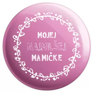 Placka Mojej najmilšej mamičke