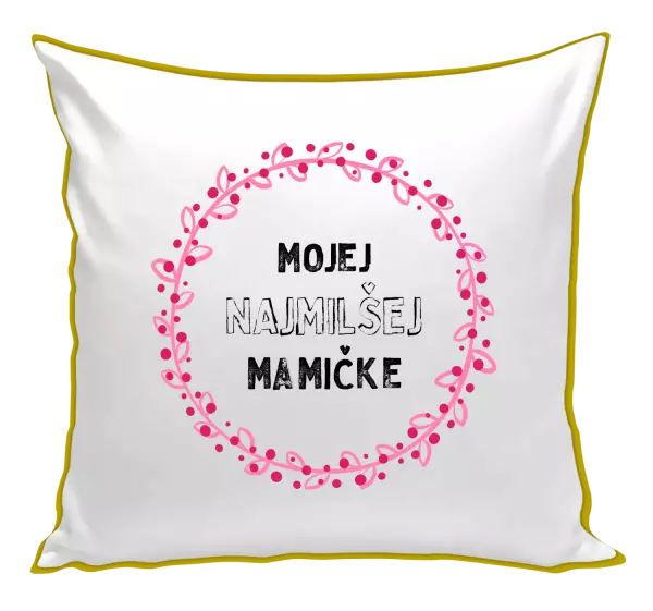 Vankúš Mojej najmilšej mamičke