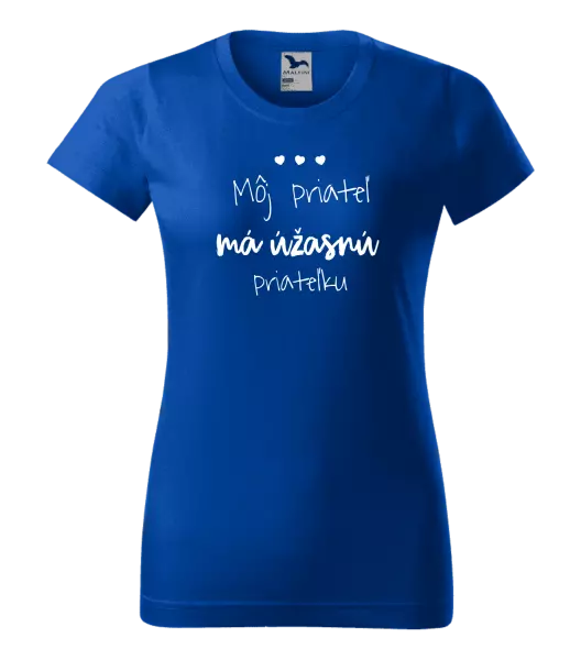 Dámske tričko Môj priateľ má úžasnú priateľku 