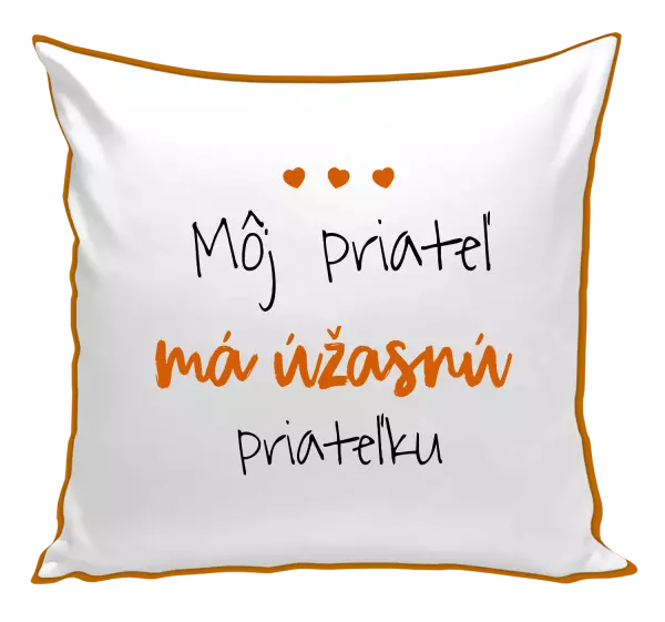 Vankúš Môj priateľ má úžasnú priateľku 