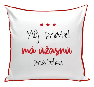 Vankúš Môj priateľ má úžasnú priateľku 