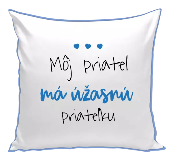 Vankúš Môj priateľ má úžasnú priateľku 