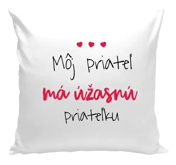 Vankúš Môj priateľ má úžasnú priateľku 
