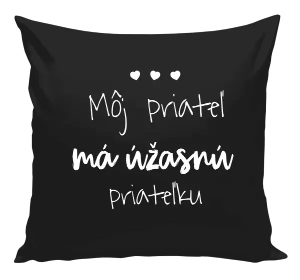 Vankúš Môj priateľ má úžasnú priateľku 
