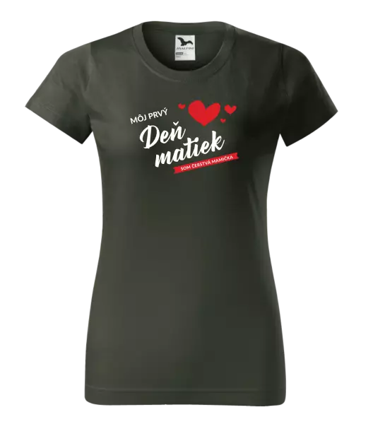 Dámske tričko Môj prvý deň matiek - som čerstvá mamička