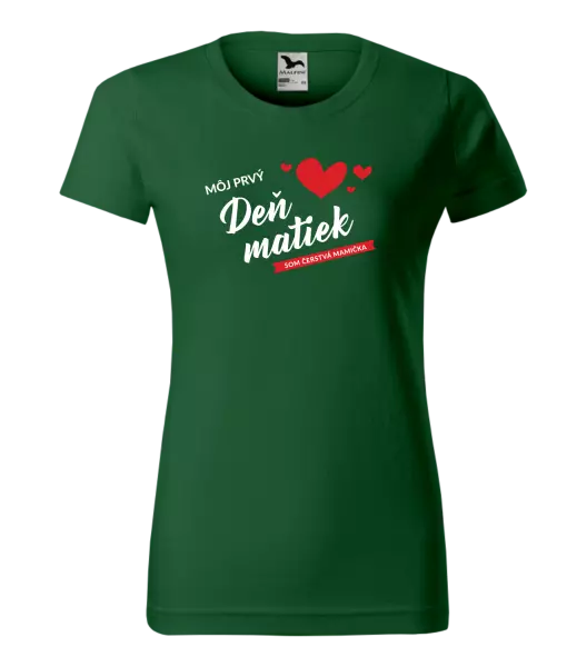 Dámske tričko Môj prvý deň matiek - som čerstvá mamička
