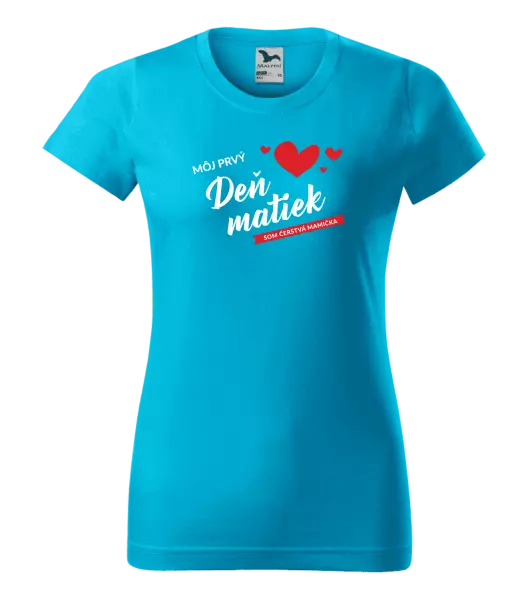 Dámske tričko Môj prvý deň matiek - som čerstvá mamička