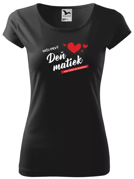 Dámske tričko Môj prvý deň matiek - som čerstvá mamička