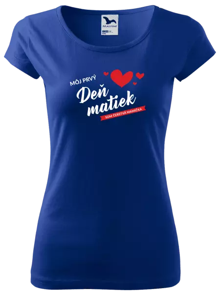 Dámske tričko Môj prvý deň matiek - som čerstvá mamička