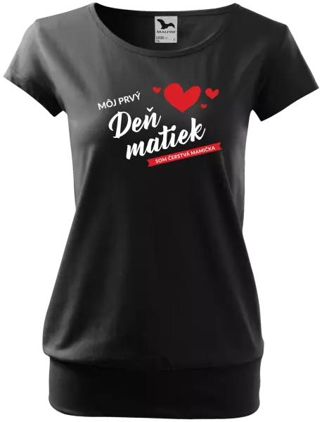 Dámske tričko Môj prvý deň matiek - som čerstvá mamička