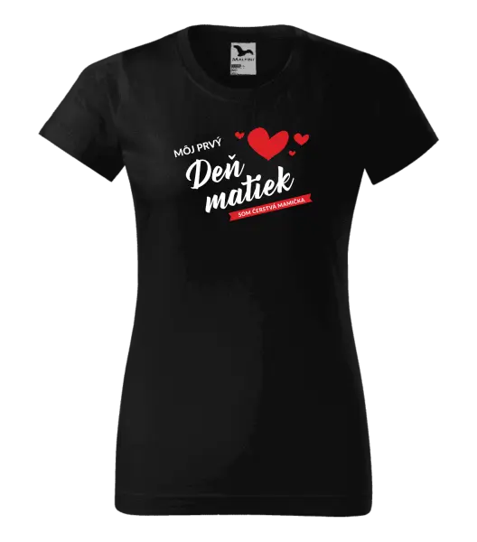 Dámske tričko Môj prvý deň matiek - som čerstvá mamička