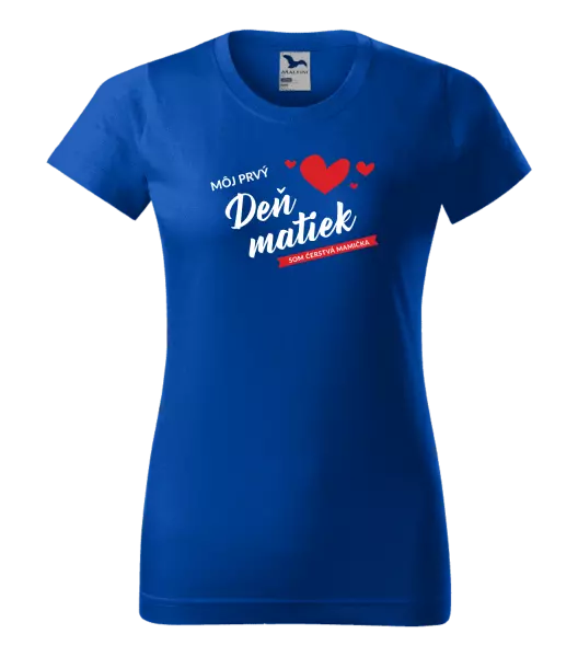 Dámske tričko Môj prvý deň matiek - som čerstvá mamička