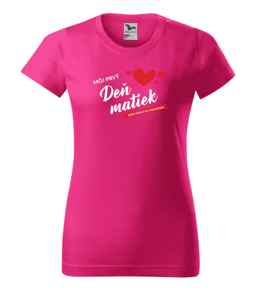 Dámske tričko Môj prvý deň matiek - som čerstvá mamička