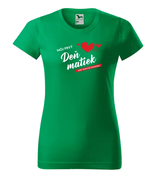 Dámske tričko Môj prvý deň matiek - som čerstvá mamička