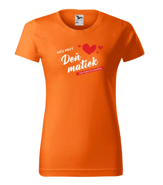 Dámske tričko Môj prvý deň matiek - som čerstvá mamička