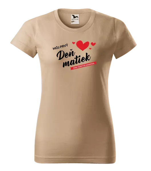 Dámske tričko Môj prvý deň matiek - som čerstvá mamička