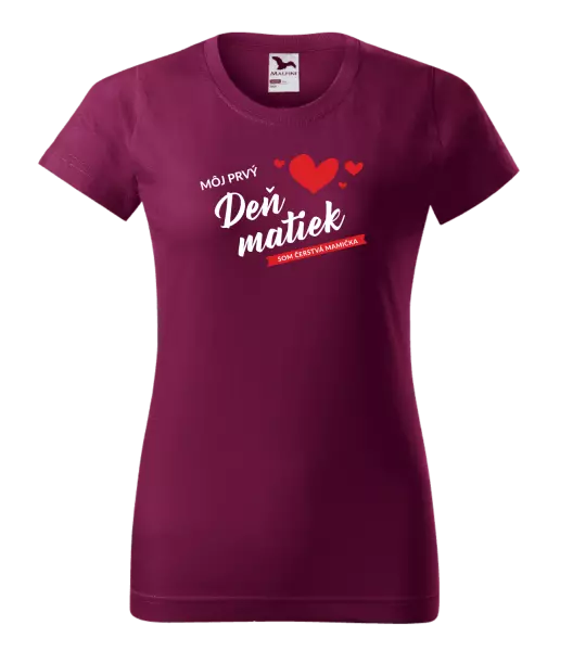 Dámske tričko Môj prvý deň matiek - som čerstvá mamička