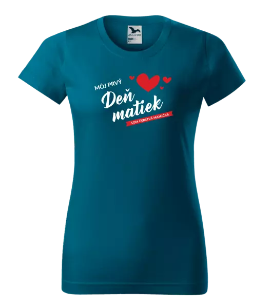 Dámske tričko Môj prvý deň matiek - som čerstvá mamička