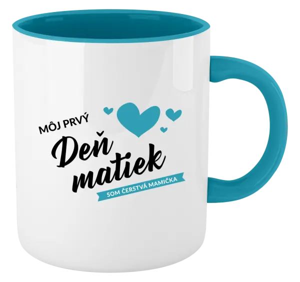 Hrnček  Môj prvý deň matiek - som čerstvá mamička