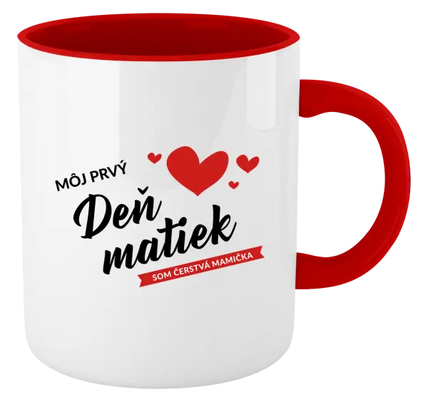 Hrnček  Môj prvý deň matiek - som čerstvá mamička