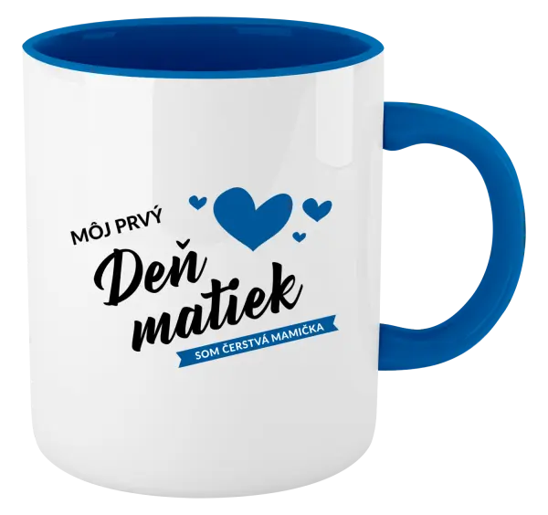 Hrnček  Môj prvý deň matiek - som čerstvá mamička