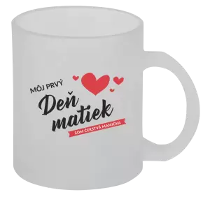 Hrnček Môj prvý deň matiek - som čerstvá mamička