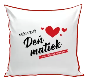 Vankúš Môj prvý deň matiek - som čerstvá mamička