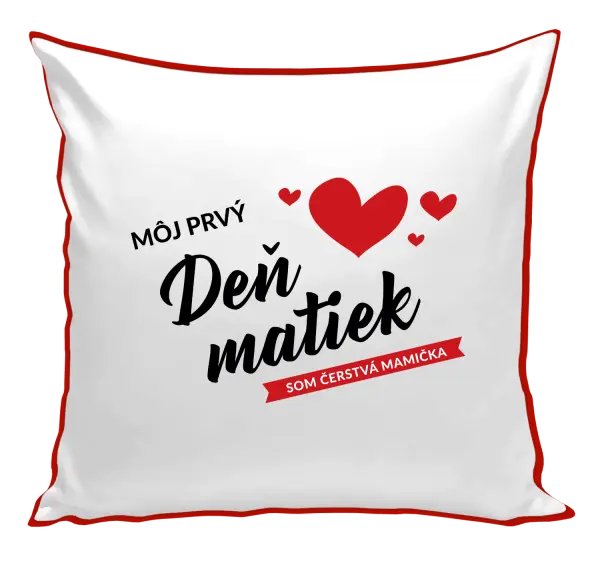 Vankúš Môj prvý deň matiek - som čerstvá mamička