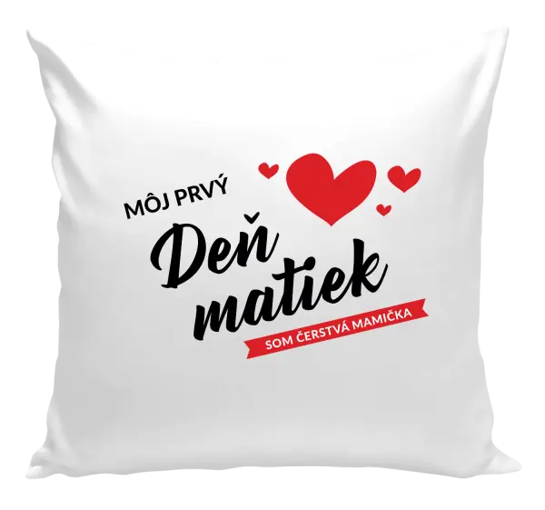 Vankúš Môj prvý deň matiek - som čerstvá mamička