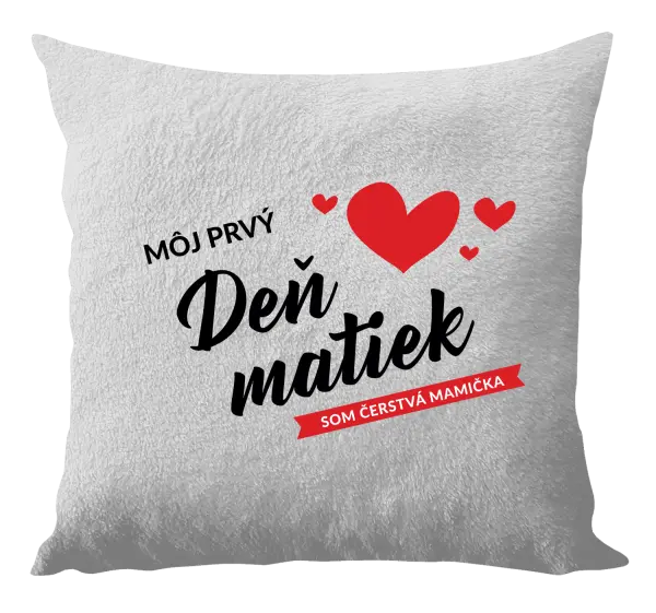 Vankúš Môj prvý deň matiek - som čerstvá mamička
