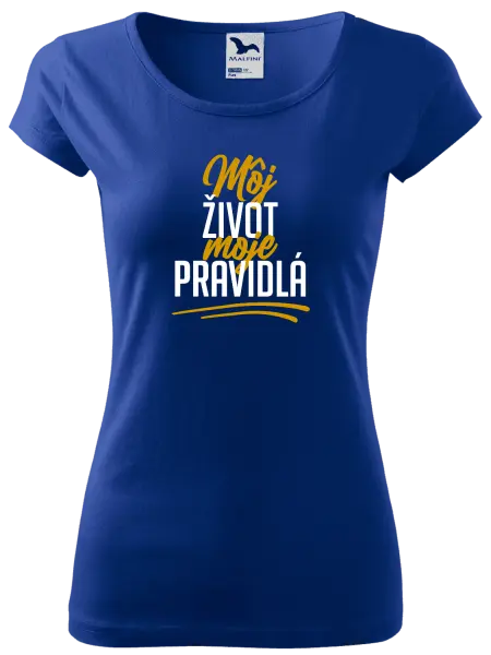 Dámske tričko Môj život, moje pravidlá