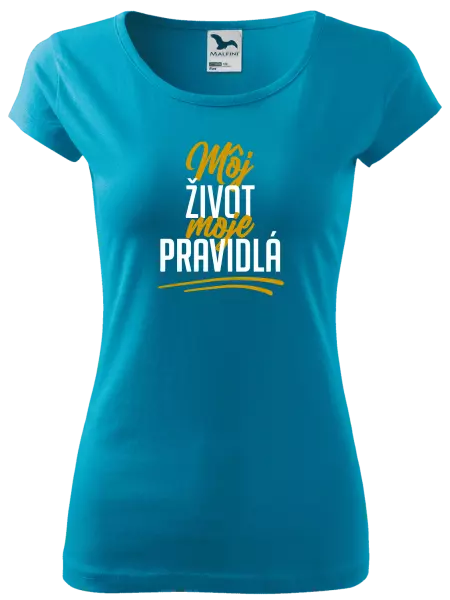 Dámske tričko Môj život, moje pravidlá