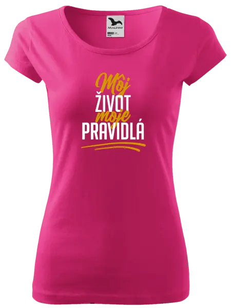 Dámske tričko Môj život, moje pravidlá