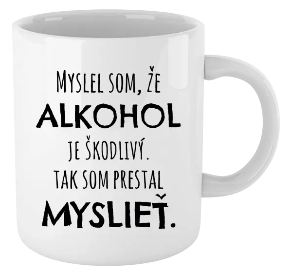 Hrnček Myslel som, že alkohol je škodlivý