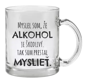 Hrnček Myslel som, že alkohol je škodlivý