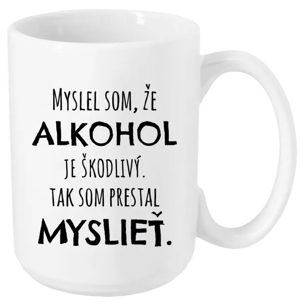 Hrnček Myslel som, že alkohol je škodlivý