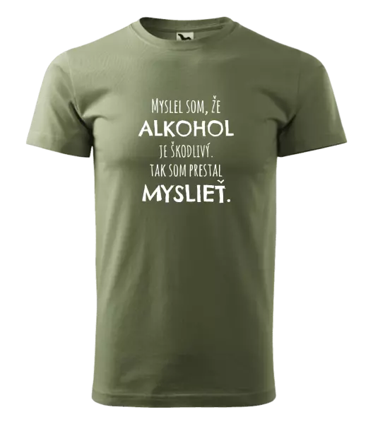 Pánske tričko Myslel som, že alkohol je škodlivý