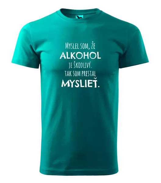 Pánske tričko Myslel som, že alkohol je škodlivý