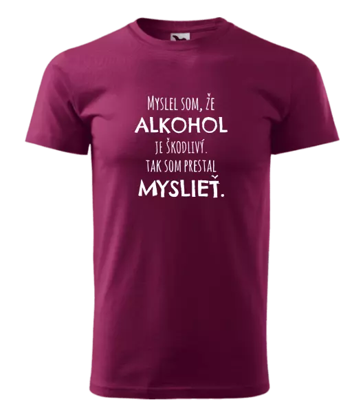 Pánske tričko Myslel som, že alkohol je škodlivý
